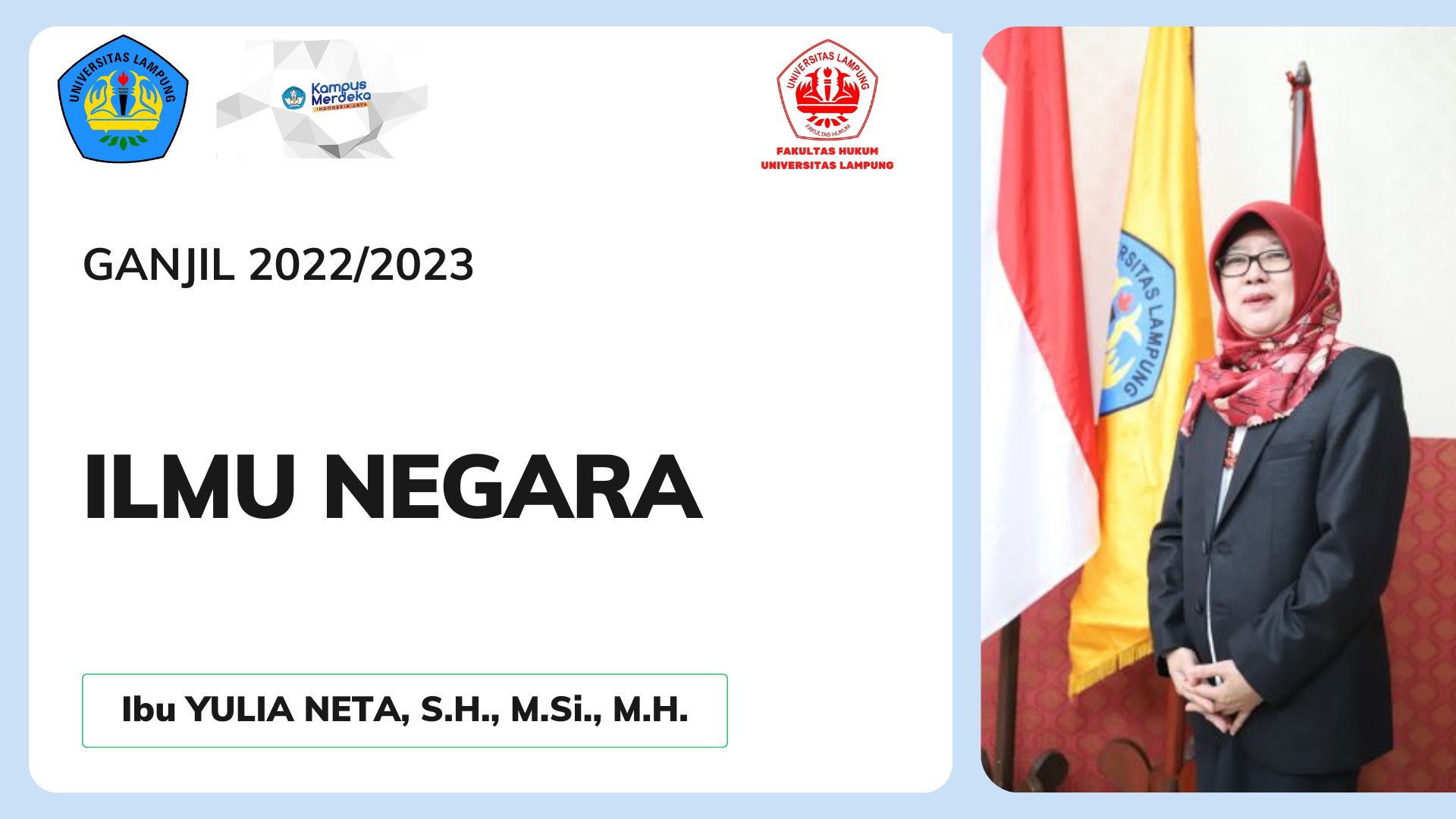 FH_S1_ILMU NEGARA_ IBU YULIA NETA, S.H.,M.Si., M.H._GANJIL 2022/2023