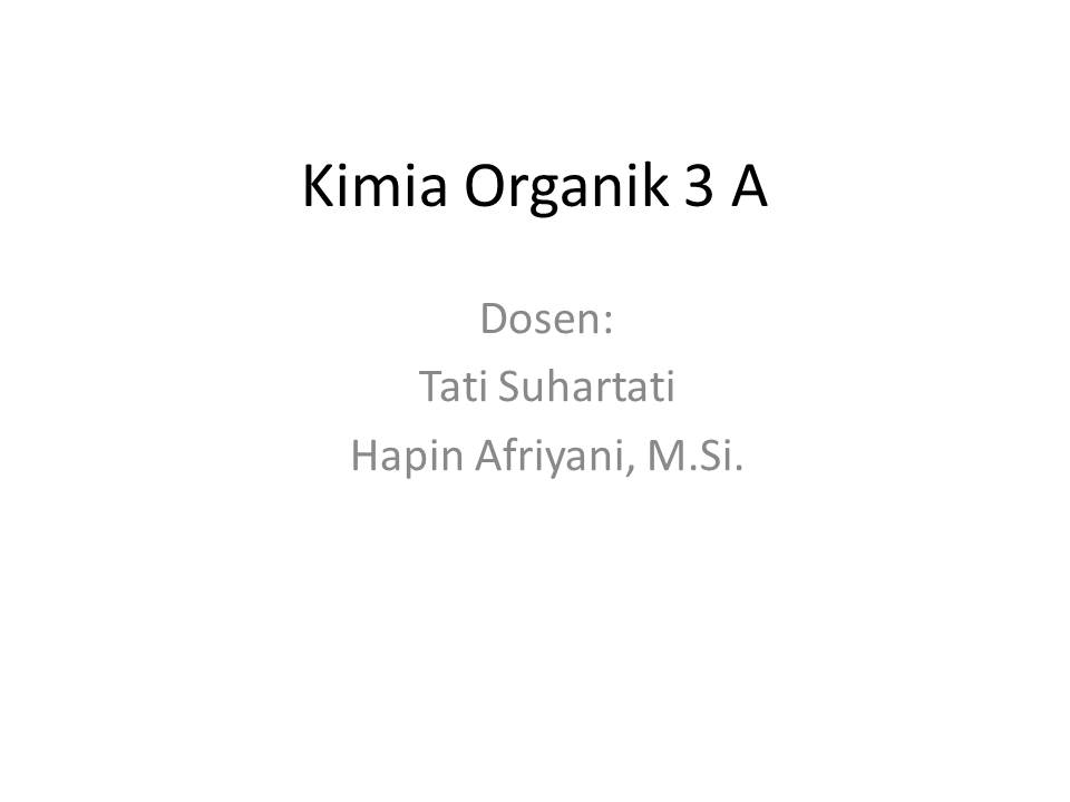Kimia Organik 3 A sem Ganjil 2022