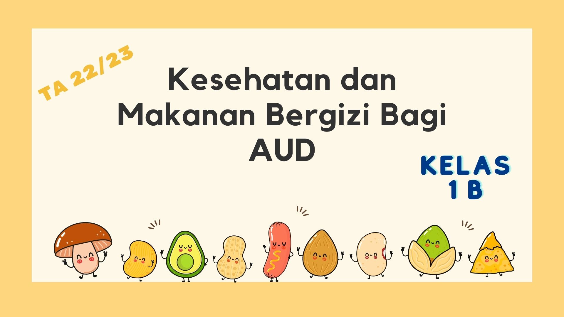 Kesehatan dan Makanan Bergizi Kelas 1B