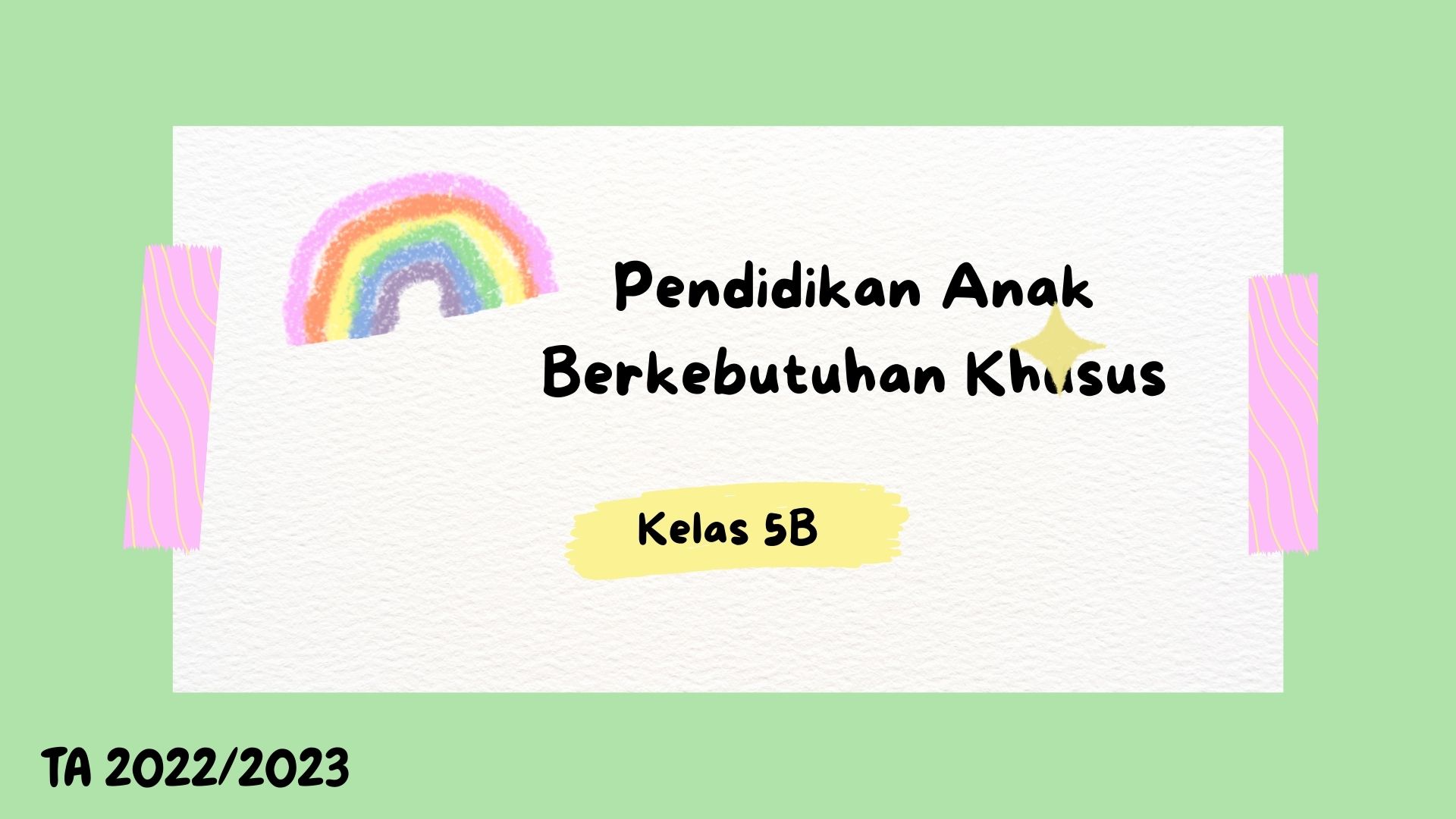 Pendidikan Anak Berkebutuhan Khusus Kelas B