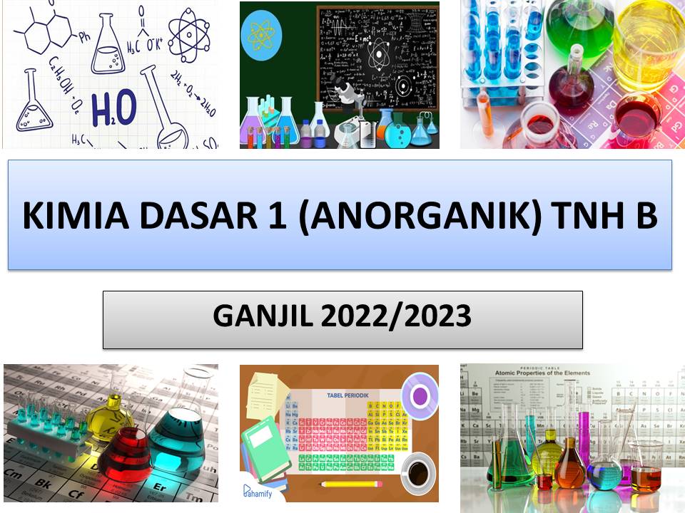 KIMIA DASAR 1 (Anorganik)_KELAS TNH B