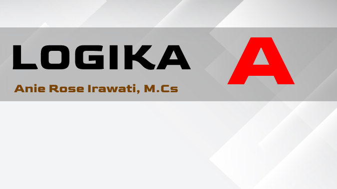 [22/23 Ganjil][S1 ILKOM] LOGIKA A