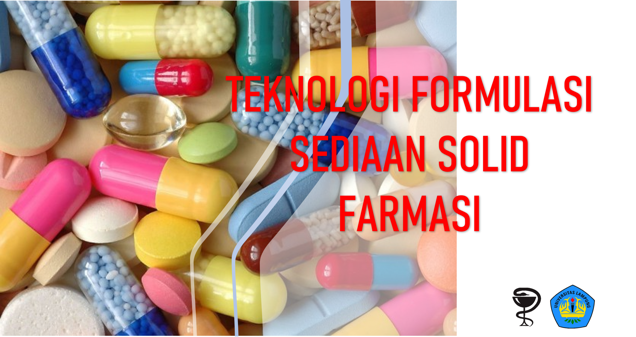 TEKNOLOGI FORMULASI SEDIAAN SOLID FARMASI