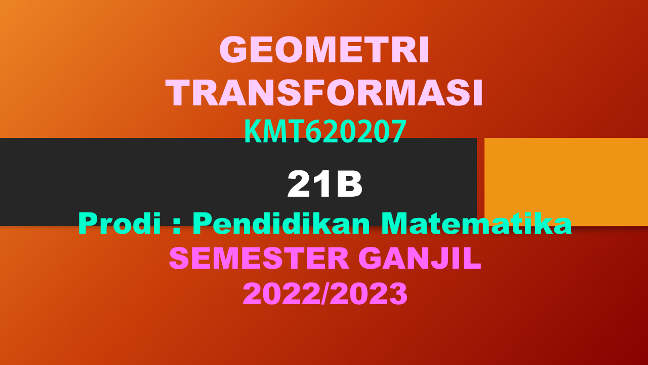 PSPM_Geometri Transformasi Kelas 21B_Ganjil_2022/2023