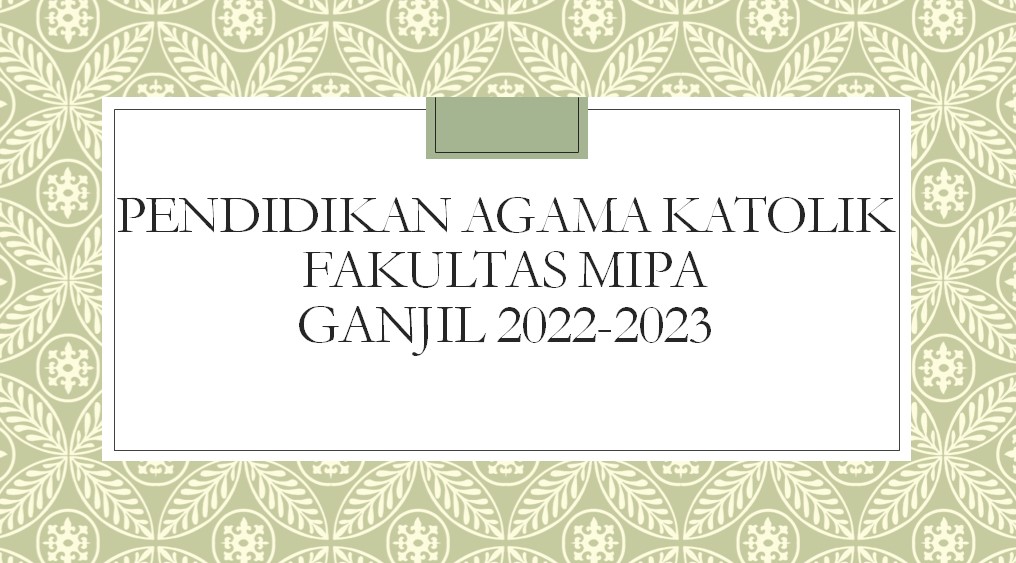 FMIPA_Pendidikan Agama Katolik_Ganjil 2022-2023