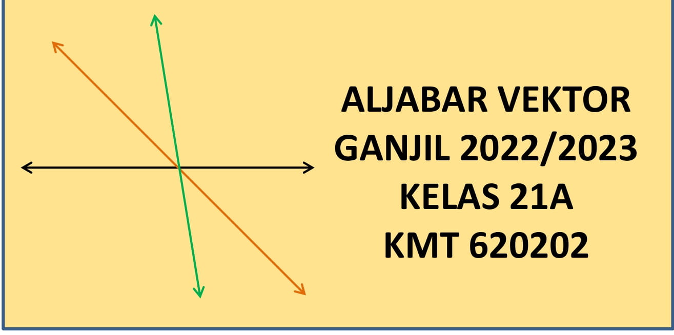 PSPM_ALJABAR VEKTOR_KELAS 21A_GANJIL 2022/2023 copy 1
