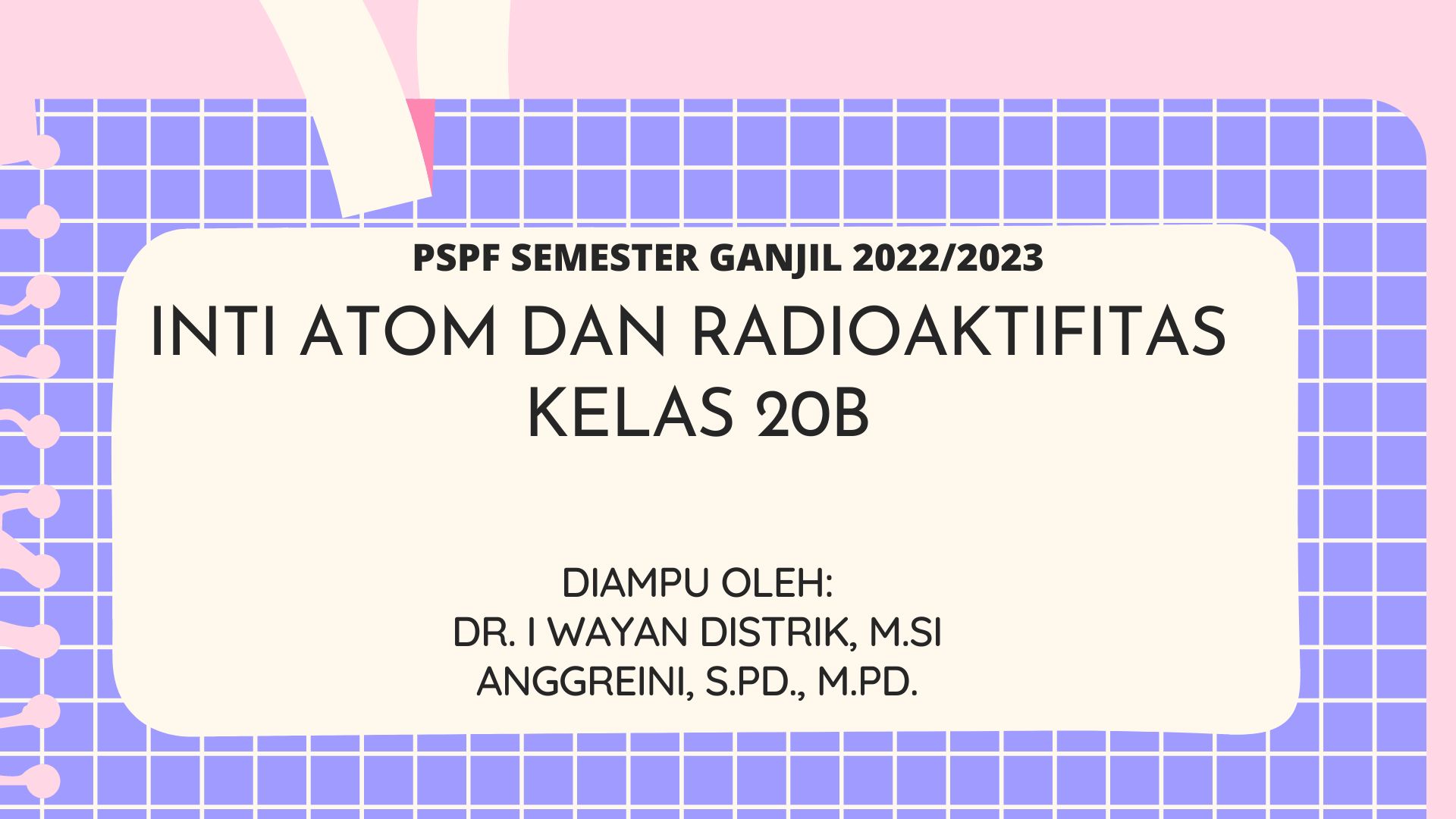 PSPF_INTI ATOM DAN RADIOAKTIVITAS_20B_GANJIL 2022/2023