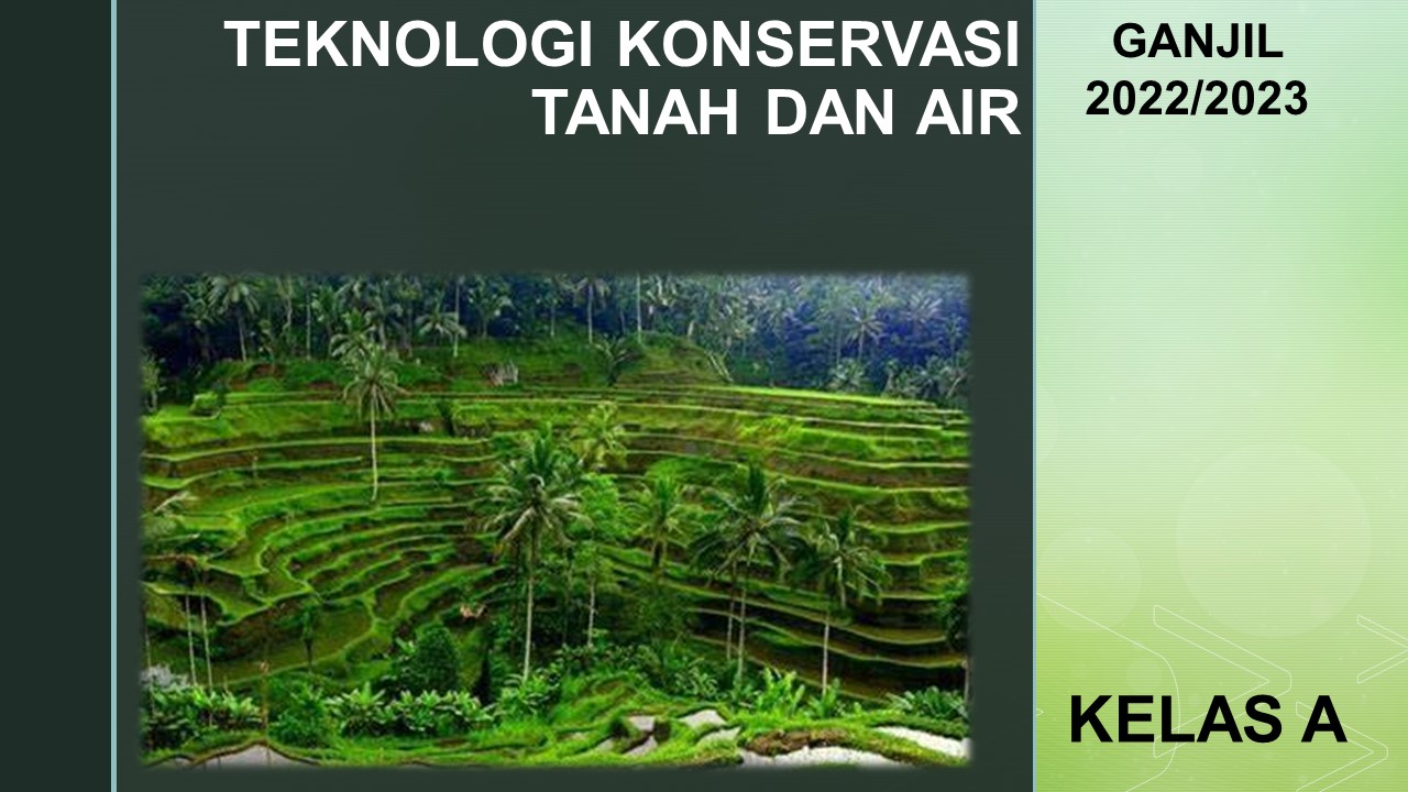2022_TEKNOLOGI KONSERVASI TANAH DAN AIR TNH A