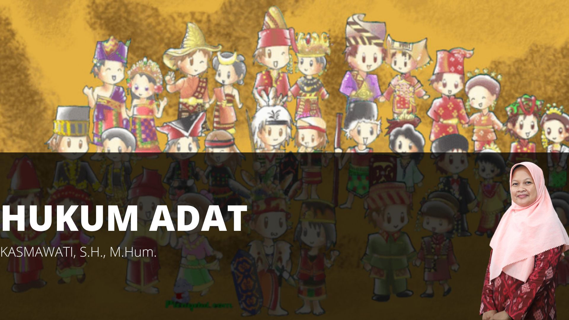 FH_S1_Hukum Adat_Kasmawati, S.H., M.Hum_Ganjil 22/23