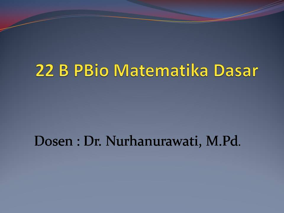 22B PBio Matematika Dasar