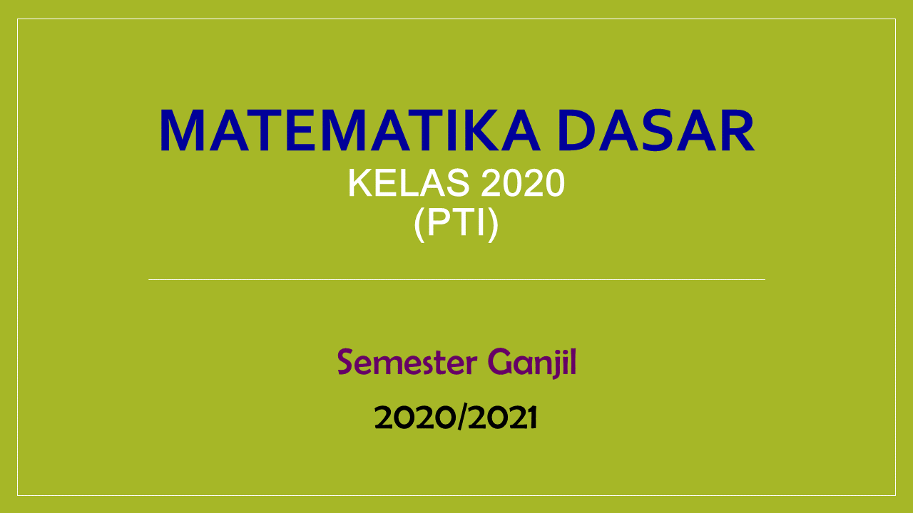 Matematika Dasar 2020 (PTI)