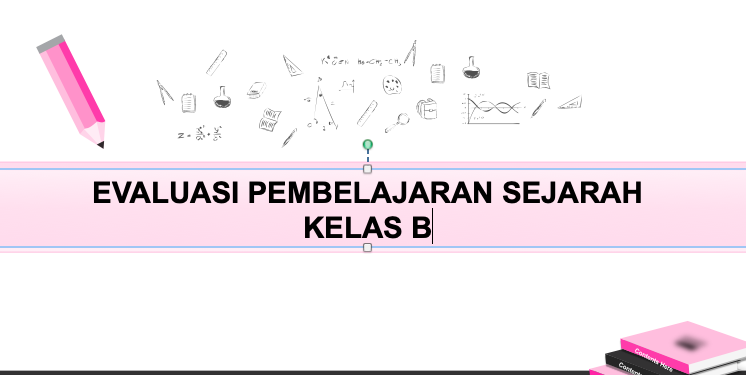 PSPS_Evaluasi Pembelajaran Sejarah_Kelas B_Ganjil_2022/2023