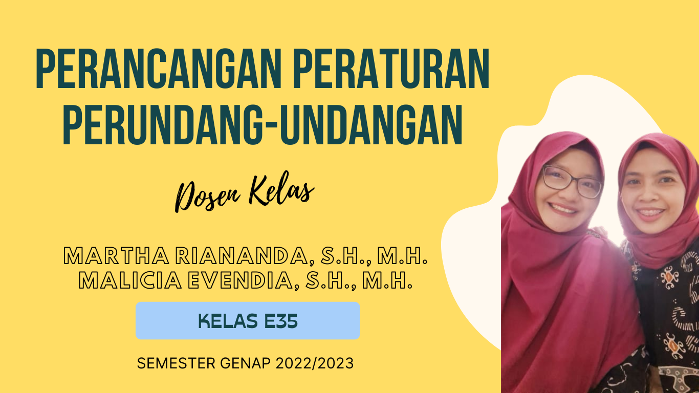 FH S1 ILMU HUKUM- PERANCANGAN PERATURAN PERUNDANG-UNDANGAN- KELAS E35 GENAP 2022/2023 