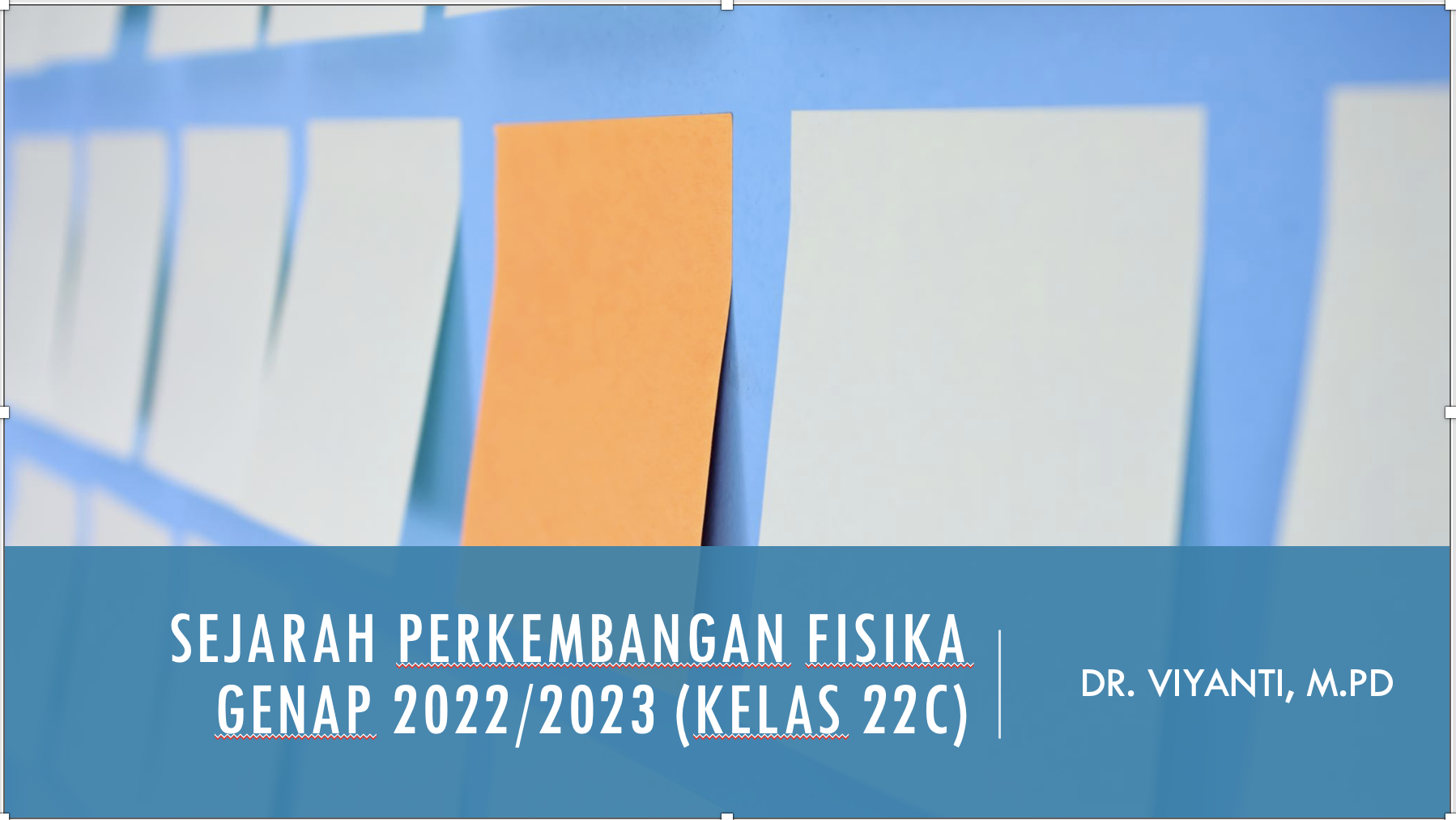 Sejarah Perkembangan Fisika; Genap 2022/2023; Kelas 22C