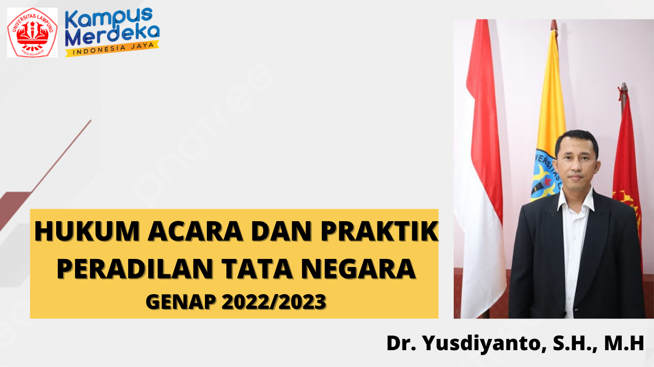 FH_S1ILMU HUKUM_HUKUM ACARA DAN PRAKTIK PERADILAN TATA NEGARA_Dr. YUSDIYANTO SH., MH._GENAP 2022/2023
