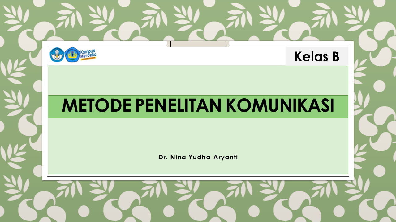 Metode Penelitian Komunikasi (2023-B)