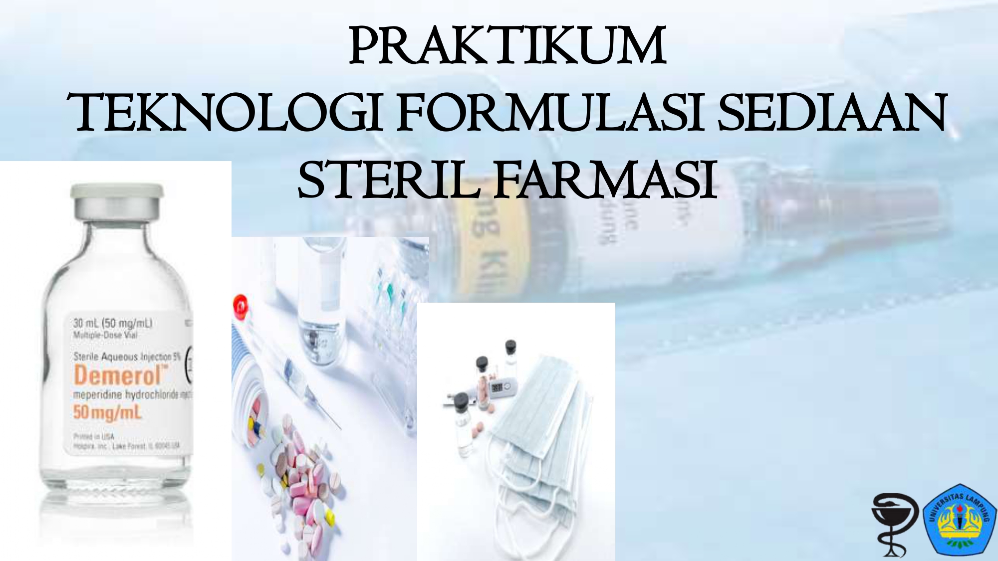 PRAKTIKUM  TEKNOLOGI FORMULASI SEDIAAN STERIL FARMASI 