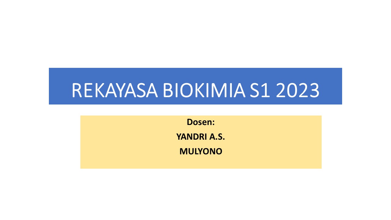 Rekayasa Biokimia S1  Genap 2022-2023