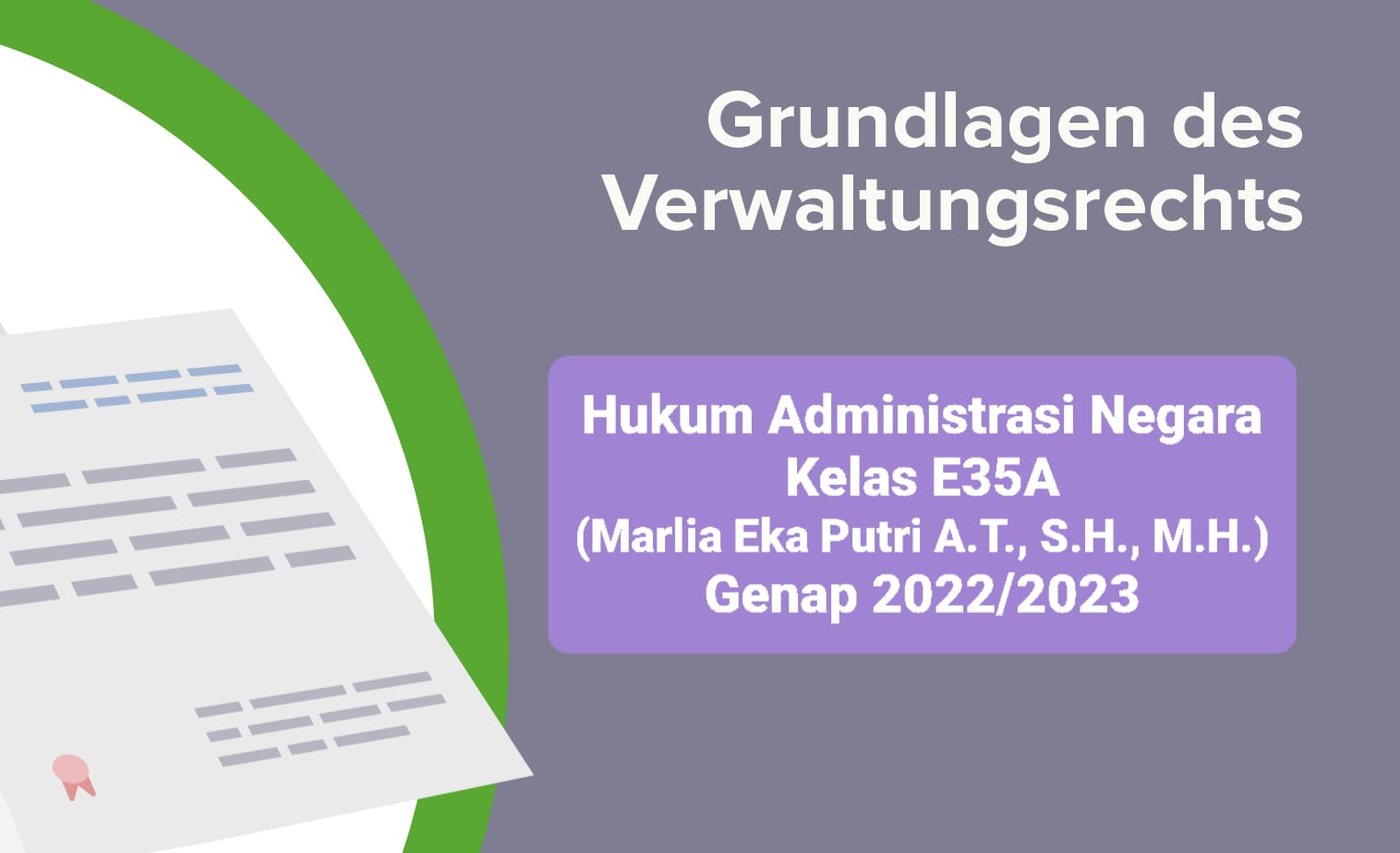 HUKUM ADMINISTRASI NEGARA (MARLIA EKA PUTRI A.T., S.H., M.H.) Smt Genap 2022/2023 Kelas A