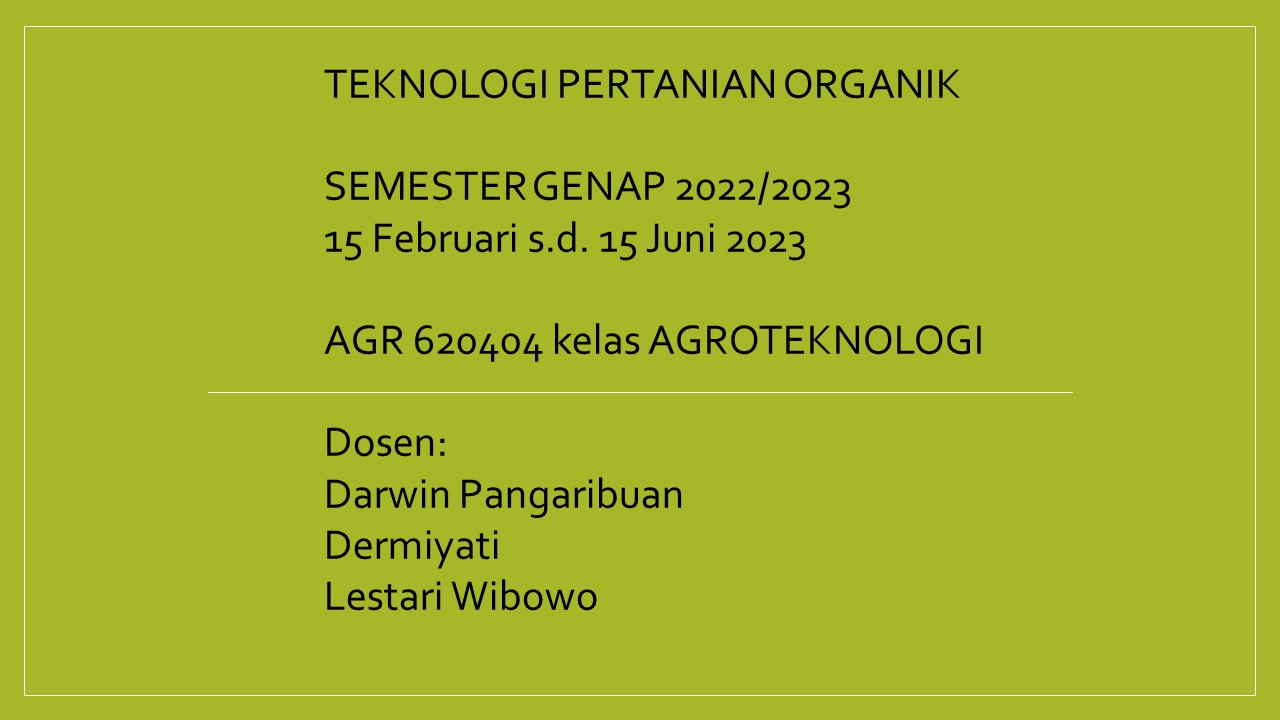 AGT620209 Teknologi Pertanian Organik Genap 22/23