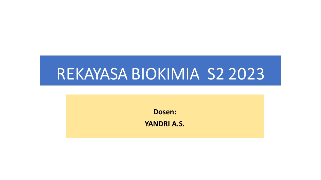 Rekayasa Biokimia S2 Genap 2022-2023