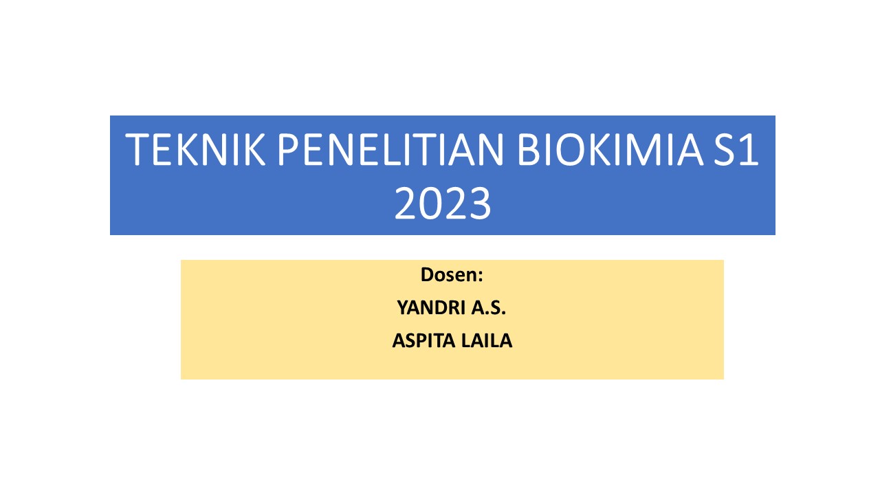 Teknik Penelitian Biokimia S1 Genap 2022-2023