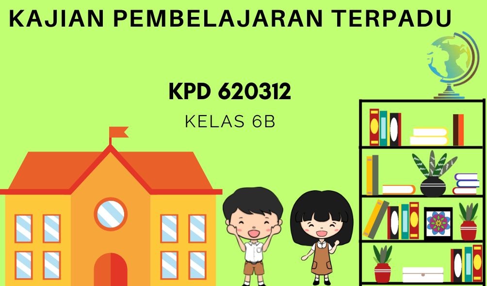 KPD620312_KAJIAN PEMBELAJARAN TERPADU_6B