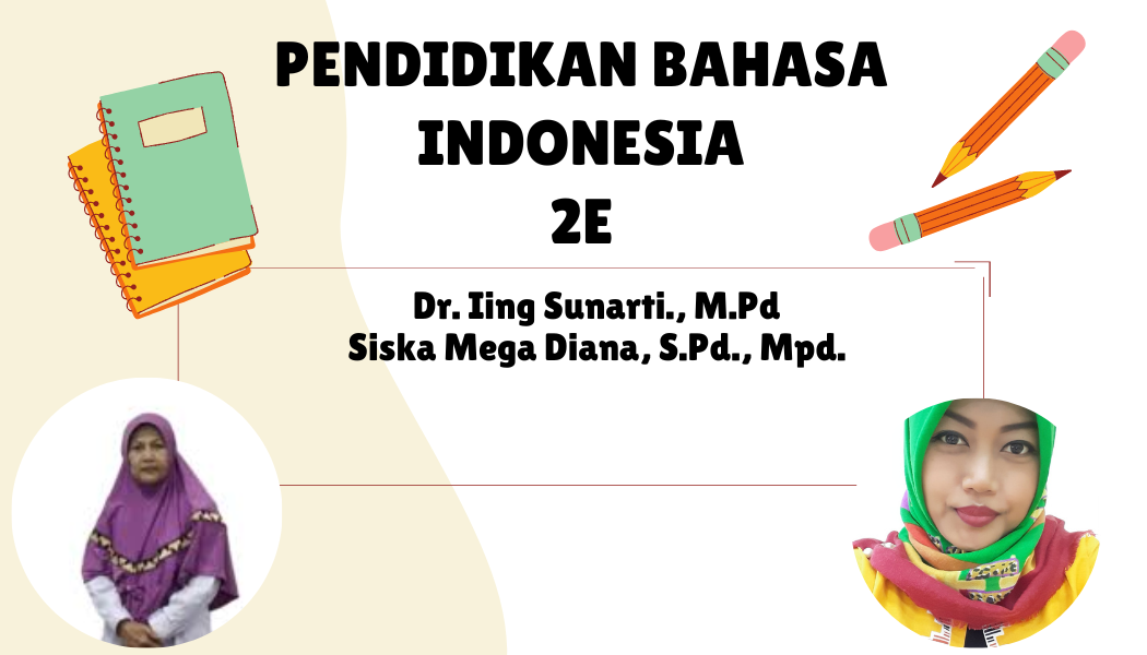 PGSD_2E_Pendidikan Bahasa Indonesia_2022/2023