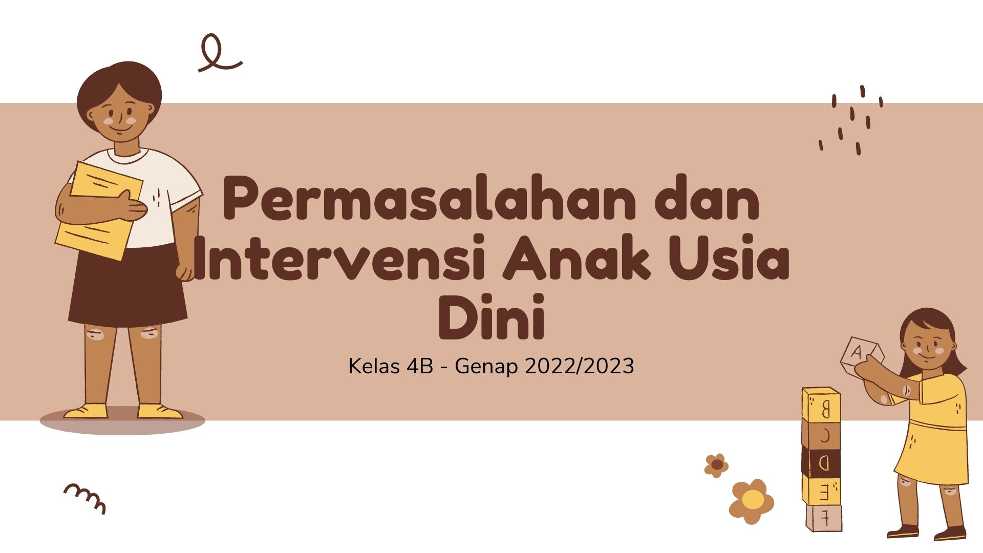 Permasalahan dan Intervensi Anak Usia Dini 4B