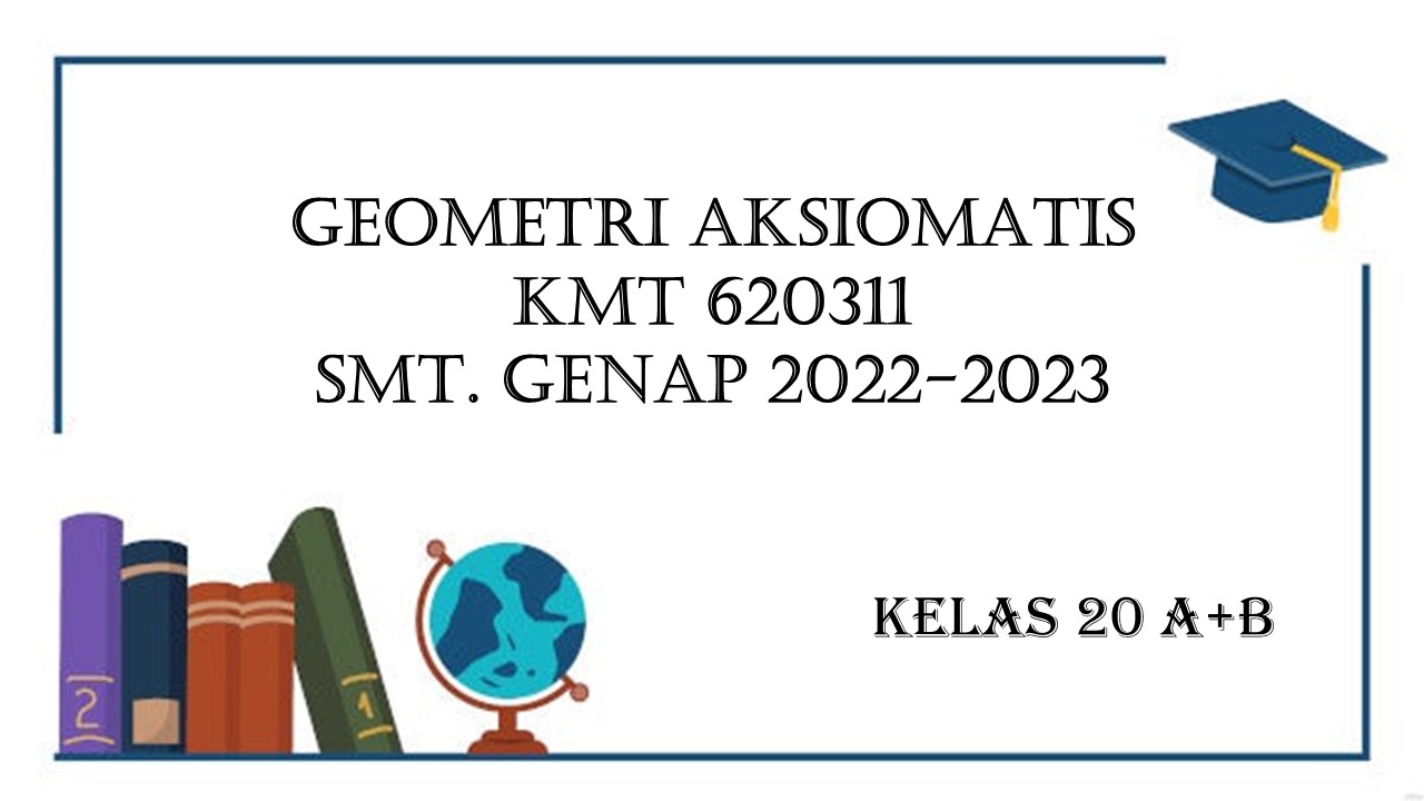 PSPM_Geometri Aksiomatis_20A+B_GENAP_2022/2023