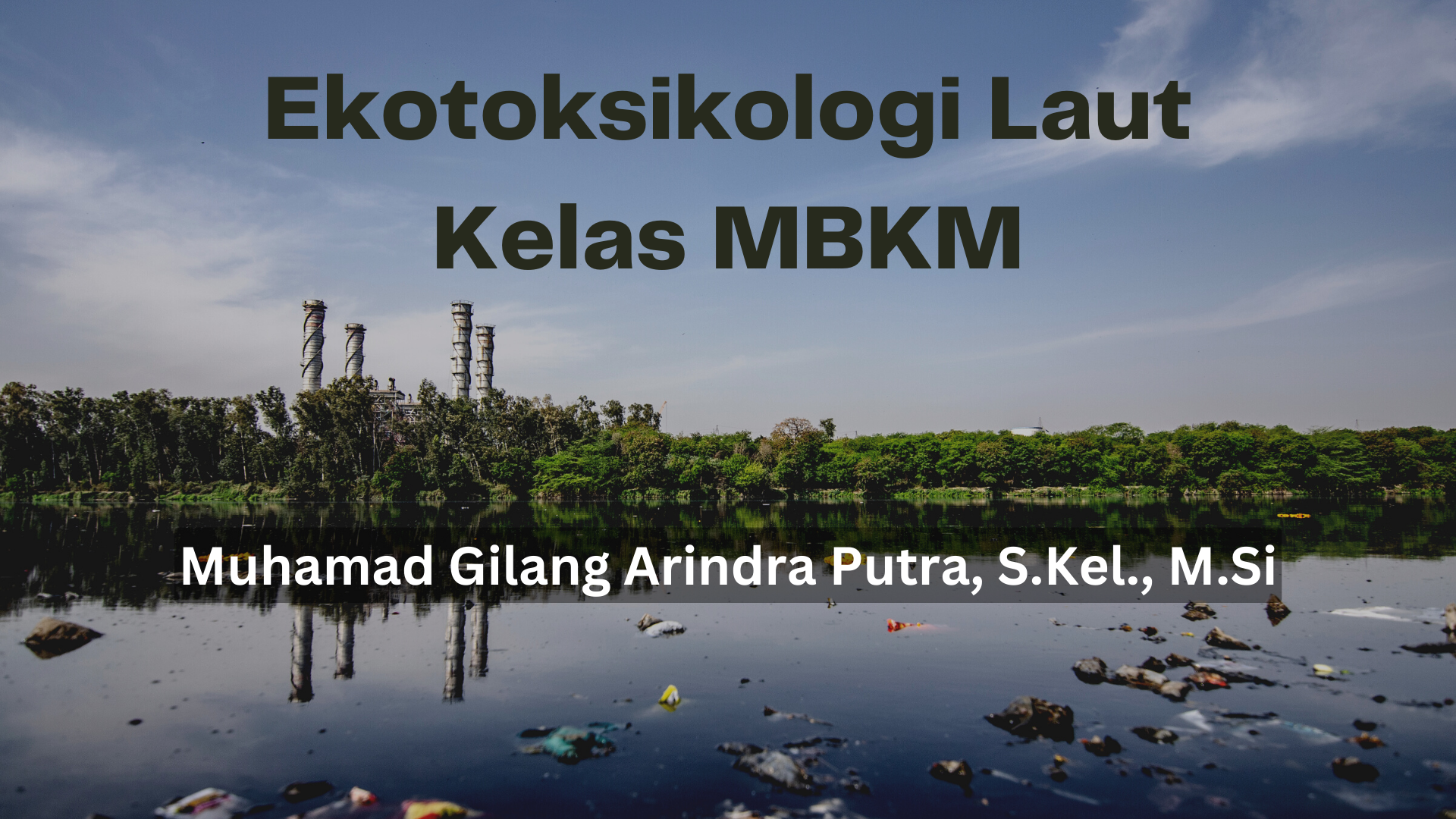 MBKM_IKL_Ekotoksikologi Laut_Genap 22/23