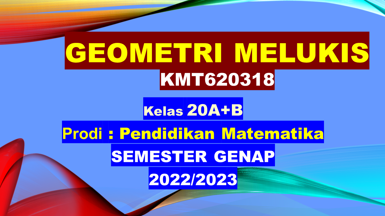 GEOMETRI MELUKIS GENAP 2022/2023 KELAS 20A+B