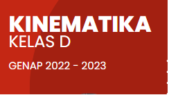 KINEMATIKA GENAP 2022-2023 KELAS D