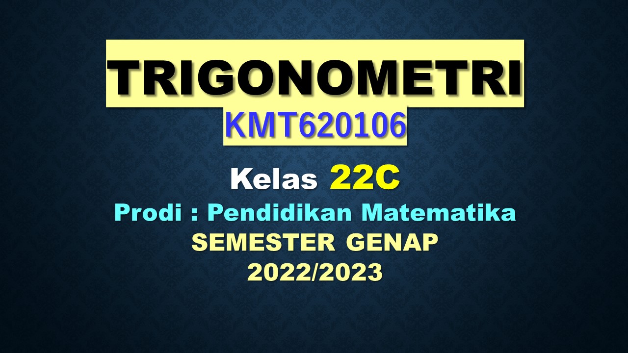 TRIGONOMETRI GENAP 2022/2023 KELAS 22C