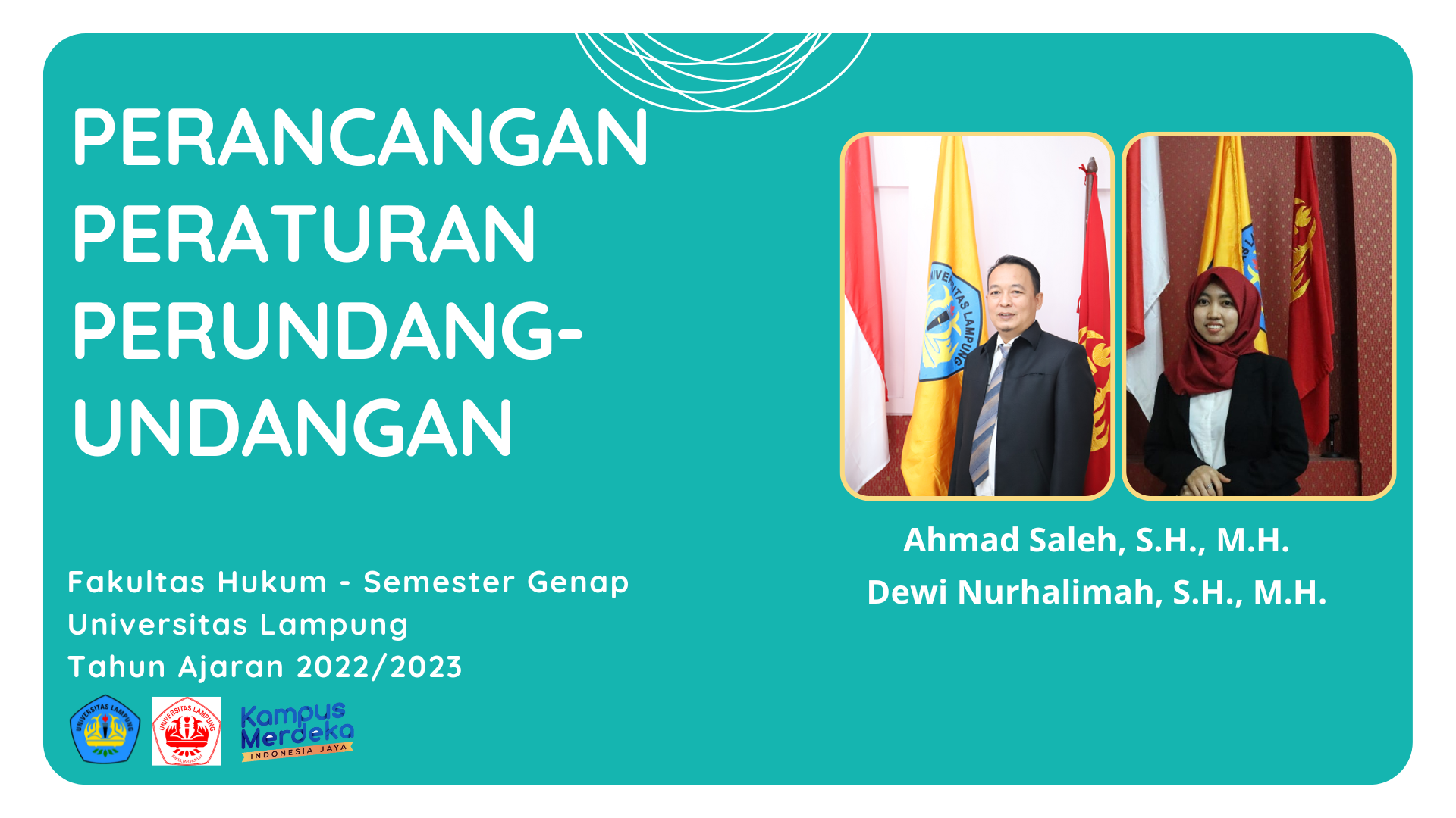 S1 _ FH UNILA _ PERANCANGAN PERATURAN PERUNDANG-UNDANGAN _ GENAP _ 2022/2023 _ AHMAD SALEH, S.H., M.H. &amp; DEWI NURHALIMAH, S.H.,M.H.
