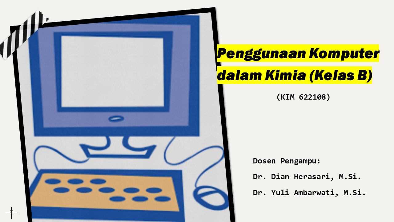 Penggunaan Komputer dalam Kimia (Kelas B)