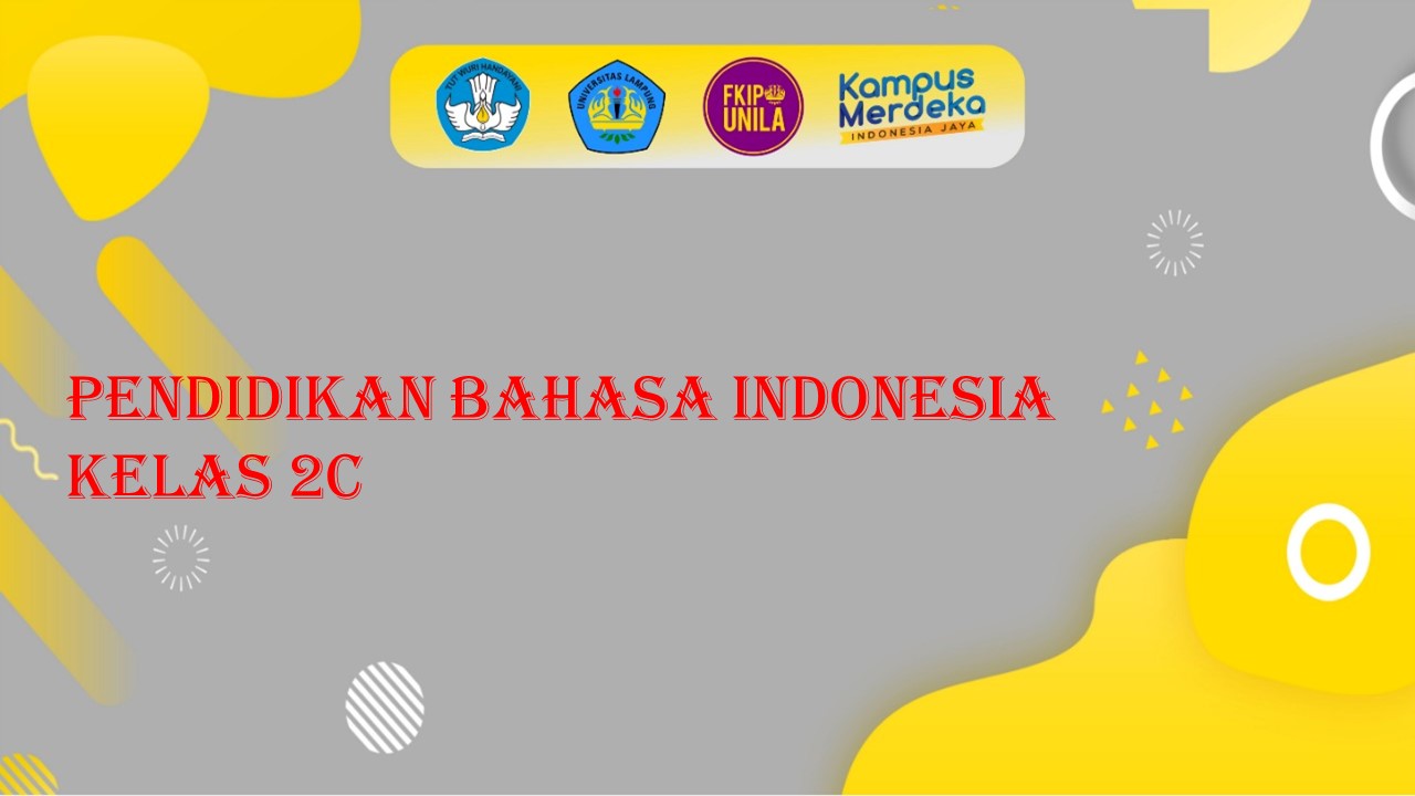 PBSI Pendidikan Bahasa Indonesia Kelas 2C Genap 2022/2023