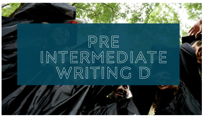 Pre Intermediate Writing D