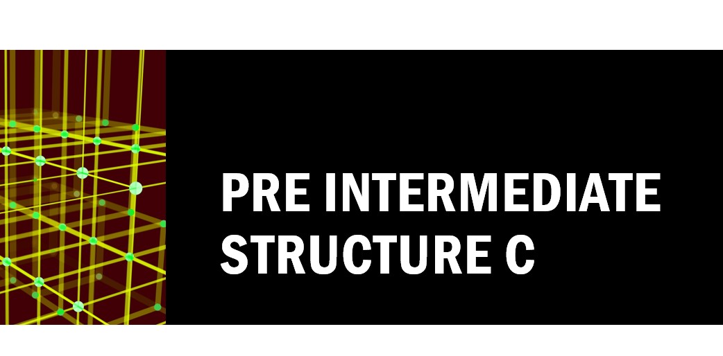 Pre-Intermediate Structure C