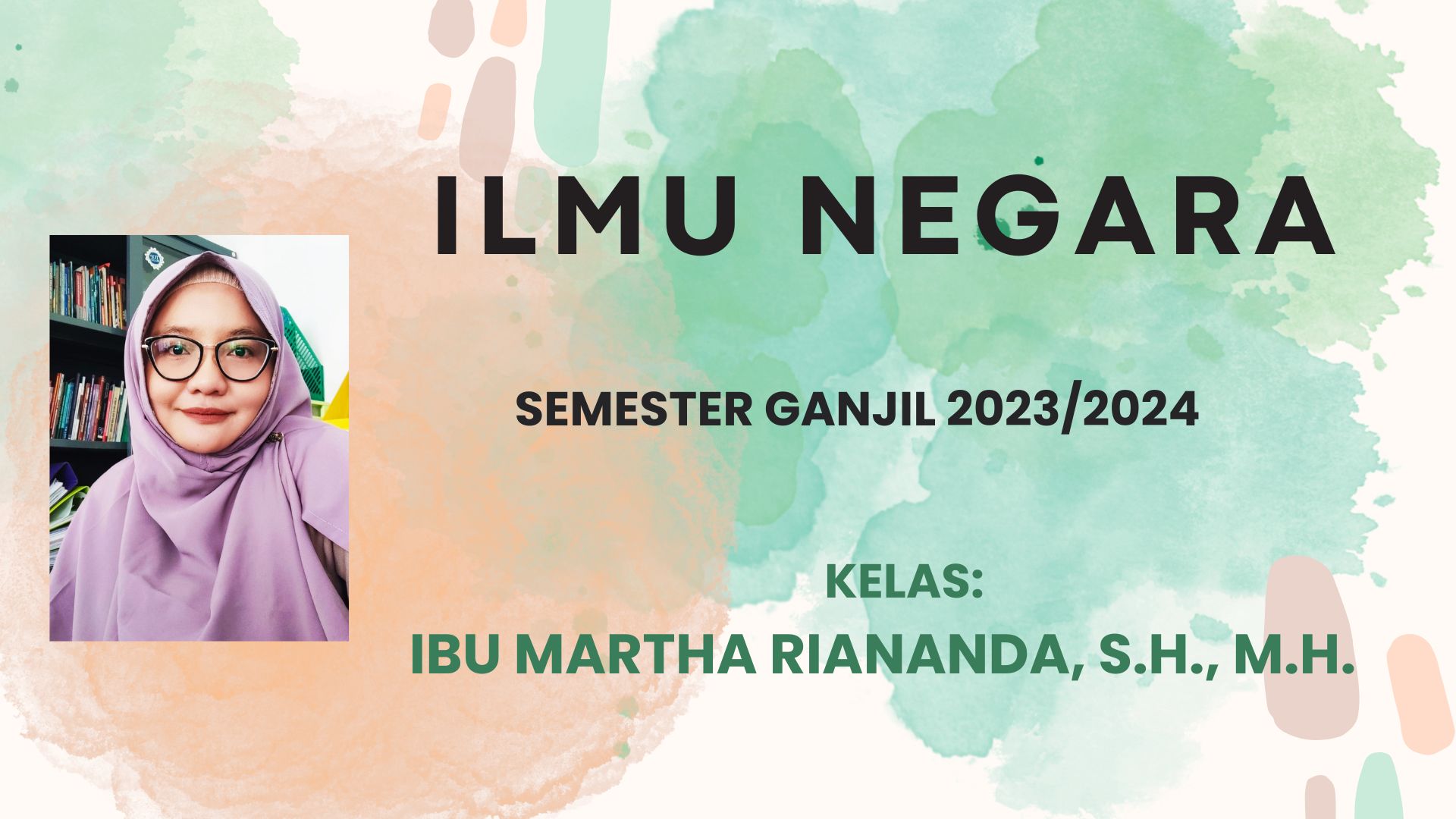  FH S1 ILMU HUKUM-ILMU NEGARA KELAS IBU MARTHA GANJIL 2023/2024
