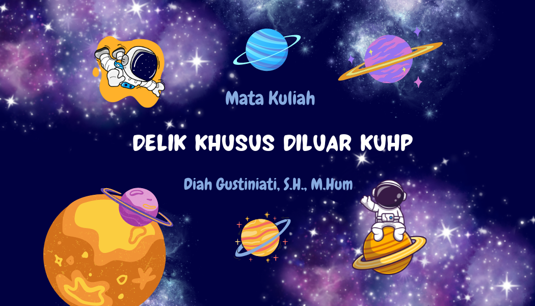 S1_DELIK KHUSUS DILUAR KUHP_DIAH GUSTINIATI &amp; DONA RAISA MONICA_2023/2024