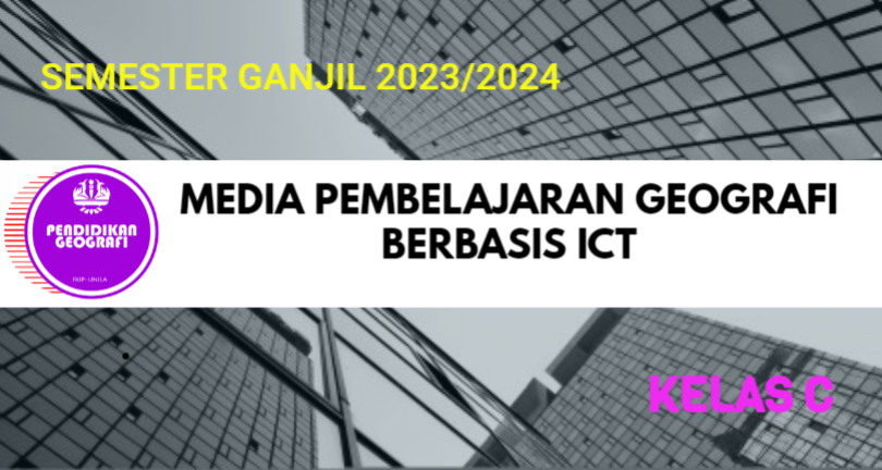 MEDIA PEMBELAJARAN GEOGRAFI BERBASIS ICT KELAS C (GANJIL 2023/2024)