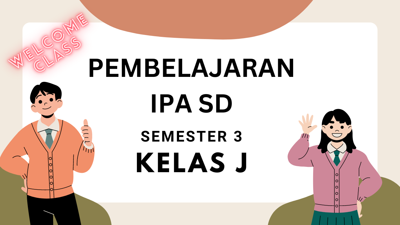 PGSD_Pembelajaran IPA SD_Kelas 3J_Ganjil_2023/2024