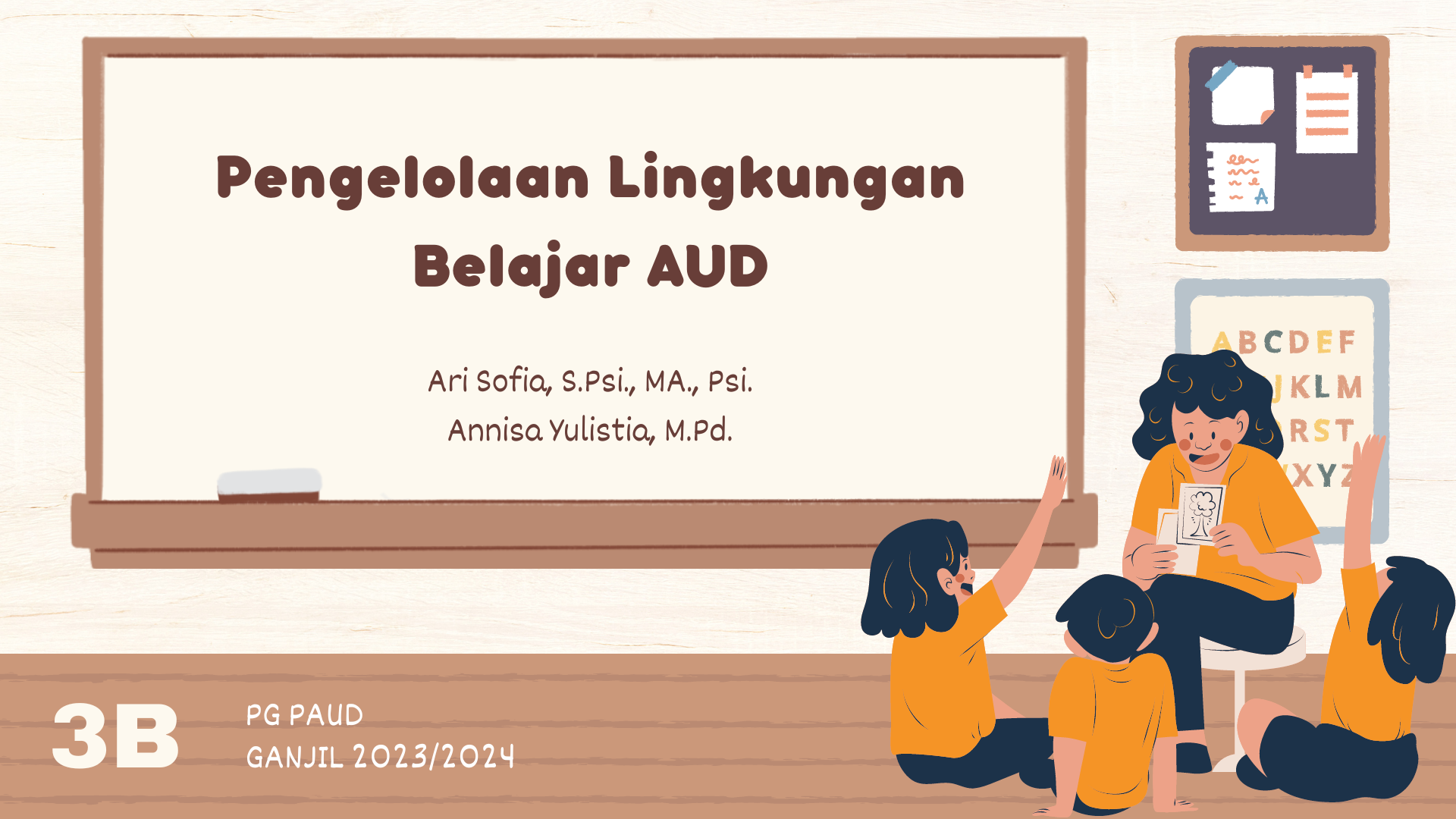 Pengelolaan Lingkungan Belajar AUD - 3B - Ganjil 23/24