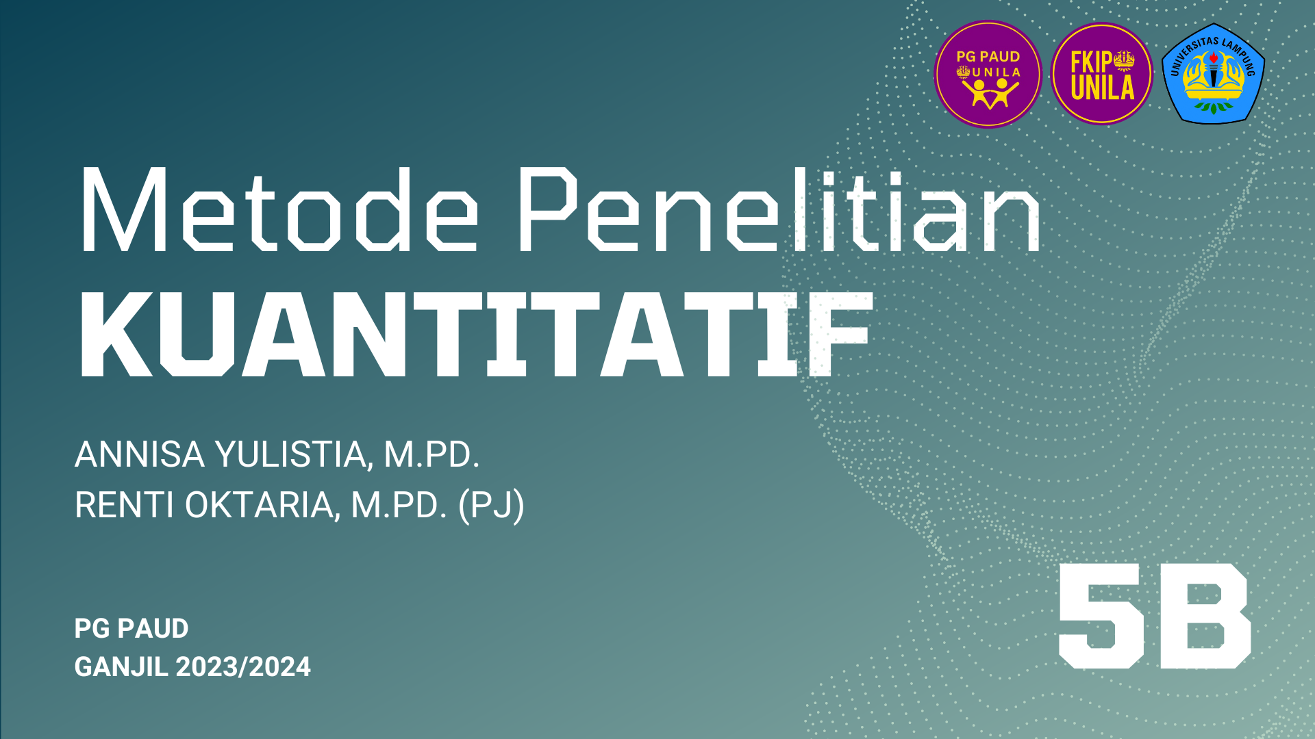 Metode Penelitian Kuantitatif - 5B - Ganjil 23/24
