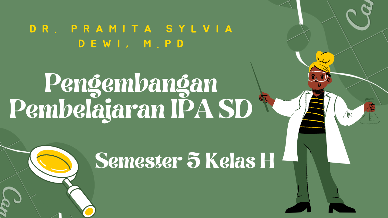 PGSD_Pengembangan Pembelajaran IPA SD_Kelas 5H_Ganjil_2023/2024