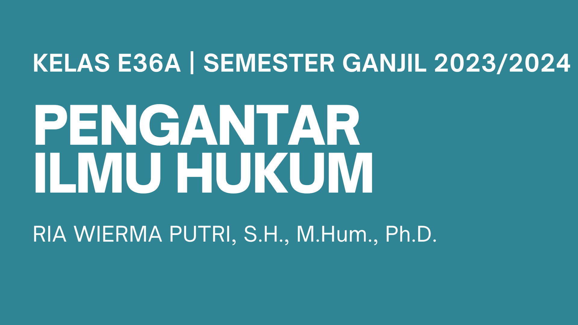 [E36A] Pengantar Ilmu Hukum (Ganjil 2023/2024)