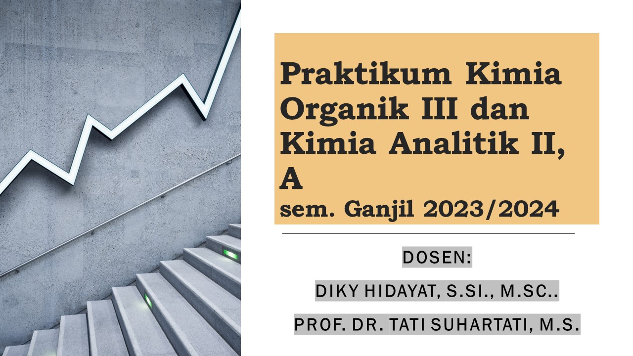 Praktikum Kimia Organik III dan Kimia Analitik II A sem. Ganjil 2023/2024