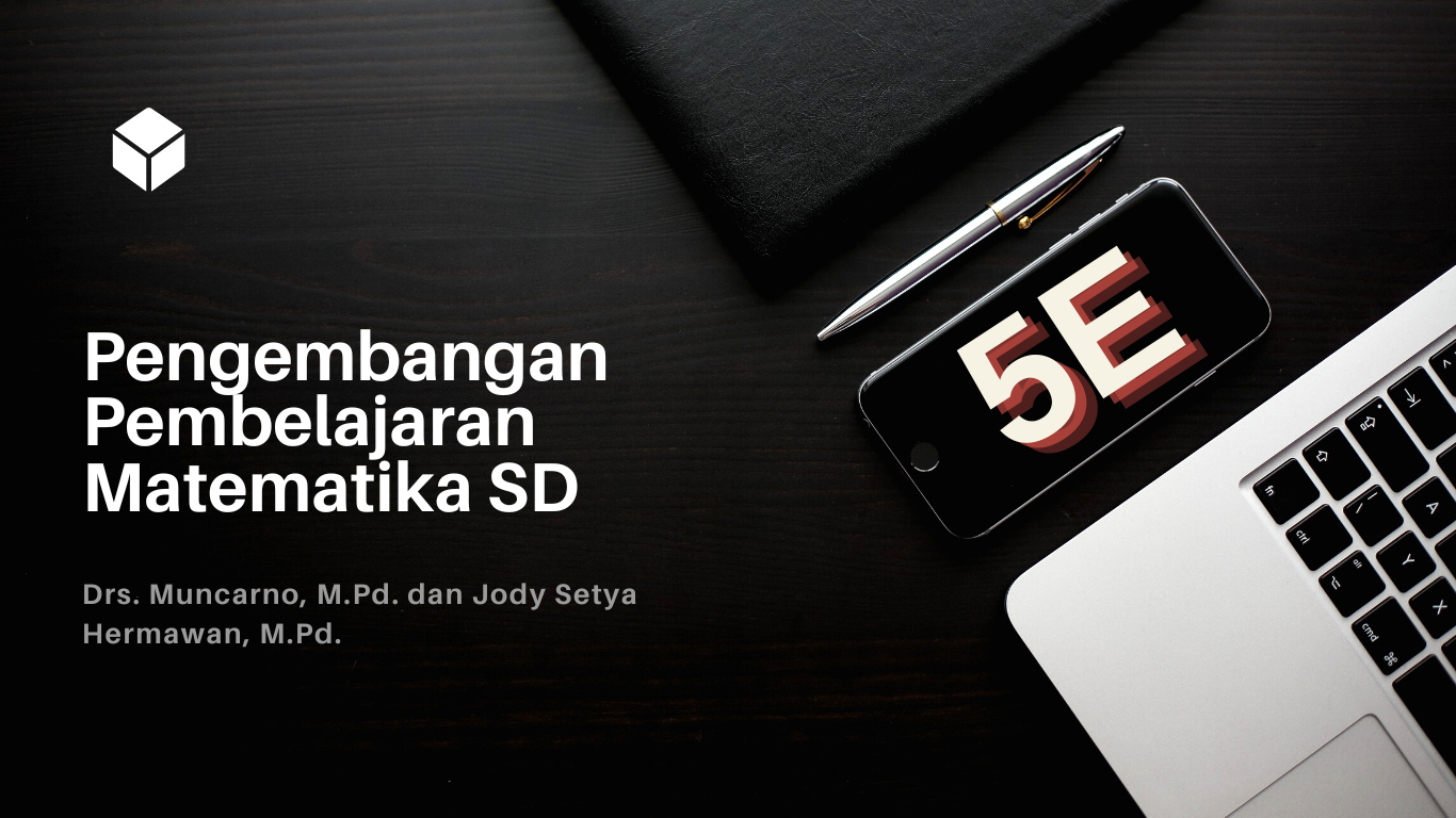 PGSD_Pengembangan Pembelajaran Matematika SD_5E_Ganjil_2023/2024