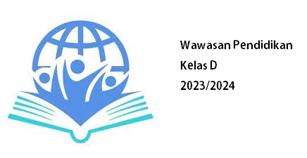 PSPB_Wawasan Pendidikan_Kelas D_Ganjil 2023/2024